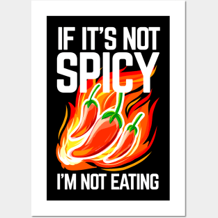 If It's Not Spicy, I'm Not Eating - Pepper Design Posters and Art